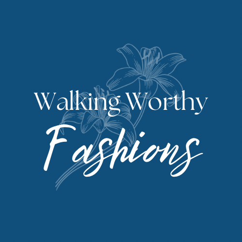 Walking Worthy Fashions